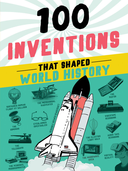 Title details for 100 Inventions That Shaped World History by Bill Yenne - Available